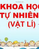 Bài giảng môn Khoa học tự nhiên lớp 6 - Bài 1: Giới thiệu về khoa học tự nhiên