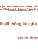 Bài giảng Kỹ thuật thông tin sợi quang: Chương 1 - Trần Thủy Bình