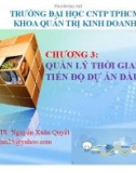 Bài giảng Quản trị dự án đầu tư: Chương 3 - TS. Nguyễn Xuân Quyết