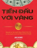 Tiền đấu với vàng - Sự lùi tàn của đồng tiền: Phần 1