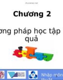 Bài giảng Chương 2: Phương pháp học tập hiệu quả