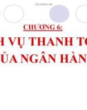 Bài giảng Nghiệp vụ Ngân hàng thương mại: Chương 6.2