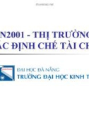 Bài giảng Thị trường và các định chế tài chính: Chương 1 - Trường ĐH Kinh tế Đà Nẵng