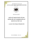 Luận văn Thạc sĩ Kinh tế: Khảo sát một số nhân tố ảnh hưởng đến mức độ định dưới giá khi IPO tại Việt Nam