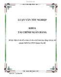 Luận văn: Một số vấn đề cơ bản về vốn và kế toán huy động vốn tại chi nhánh NHNN & PTNN Quận Tây Hồ