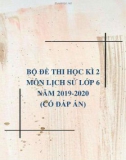 Bộ đề thi học kì 2 môn Lịch sử lớp 6 năm 2019-2020 (Có đáp án)