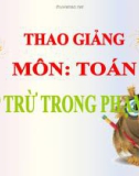 Bài giảng Toán 1 chương 2 bài 10: Phép trừ trong phạm vi 7