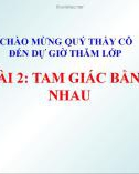 Bài giảng Toán 7 chương 8 bài 2 sách Chân trời sáng tạo: Tam giác bằng nhau