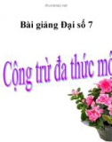 Bài giảng Đại số 7 chương 4 bài 8: Cộng, trừ đa thức một biến