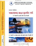 Giáo trình Thương mại quốc tế (Lý thuyết và bài tập có lời giải): Phần 1