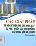 Thị trường bất động sản và các phương án để hoàn thiện thể chế thúc đẩy sự phát triển tại Việt Nam: Phần 1