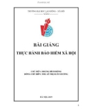 Bài giảng Thực hành bảo hiểm xã hội: Phần 1