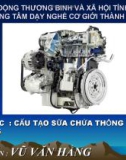 Bài giảng Cấu tạo sửa chữa thông thường xe ô tô - Vũ Văn Hằng