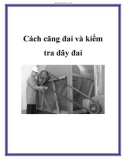 Cách căng đai và kiểm tra dây đai