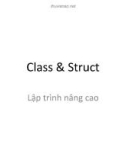 Bài giảng Lập trình nâng cao - Chương 11: Class and Struct