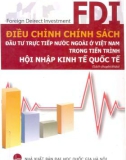 Việt Nam trong tiến trình hội nhập kinh tế quốc tế và những chính sách đầu tư trực tiếp nước ngoài: Phần 1