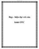 Đẹp - hiện đại với cửa kính OTC