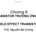 Chương 6: TRANSISTOR TRƯỜNG ỨNG FET (FIELD EFFECT TRANSISTOR)