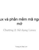 Bài giảng Linux và phần mềm mã nguồn mở - Chương 2: Sử dụng Linux