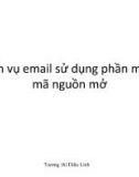 Bài giảng Linux và phần mềm mã nguồn mở - Chương 13: Dịch vụ email sử dụng phần mềm mã nguồn mở