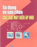 Sử dụng và sửa chữa các loại máy biến áp nhỏ part 1