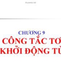 Bài giảng Chương 9: Công tắc tơ khởi động từ