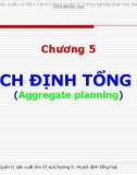 Bài giảng Quản lý sản xuất cho kỹ sư: Chương 5 - Đường Võ Hùng