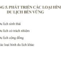 Bài giảng Du lịch bền vững - Chương 5: Phát triển các loại hình du lịch bền vững