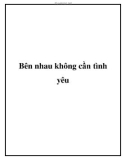 Bên nhau không cần tình yêu