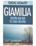 Truyện núi đồi và thảo nguyên Giamilia: Phần 1