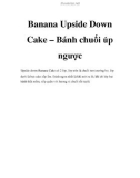 Banana Upside Down Cake – Bánh chuối úp ngược