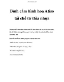 Bình cắm hình hoa Atiso tái chế từ thìa nhựa