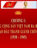 Bài giảng Lịch sử Đảng Cộng sản Việt Nam: Chương 1 - ThS. Lê Văn Dũng