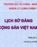 Bài giảng Lịch sử Đảng Cộng sản Việt Nam: Chương 0 - ThS. Lê Văn Dũng