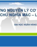 Bài giảng Những nguyên lý cơ bản của chủ nghĩa Mác-Lênin: Chương 2 - Trường ĐH Ngân hàng TP.HCM