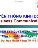 Bài giảng Truyền thông kinh doanh: Chương 4 - TS. Nguyễn Văn Thuỵ