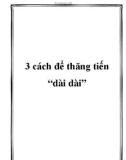 3 cách để thăng tiến 'dài dài'