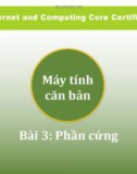 Bài giảng IC3 GS4 - Bài 3: Phần cứng