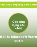 Bài giảng IC3 GS4 - Bài 8: Microsoft Word 2010