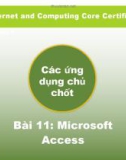 Bài giảng IC3 GS4 - Bài 11: Microsoft Access