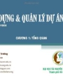 Bài giảng Xây dựng và quản lý dự án: Chương 1 - GV. Đặng Xuân Trường