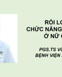 Báo cáo: Rối loạn chức năng tình dục ở nữ giới - PGS.TS Vũ Thị Nhung