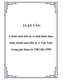 Luận văn đề tài: Chính sách tiền tệ và tình hình thực hiện chính sách tiền tệ ở Việt Nam trong giai đoạn từ 1986 đến 2000