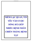 NIỀM LẠC QUAN, TIN YÊU VÀO CUỘC SỐNG ĐÃ GIÚP NHIỀU BỆNH NHÂN CHIẾN THẰNG BỆNH TẬT