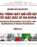 Giáo trình Gây mê hồi sức với bậc bác sĩ đa khoa: Phần 1