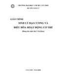 Giáo trình Sinh lý đại cương và điều hòa hoạt động cơ thể: Phần 1 (Dùng cho sinh viên Y đa khoa)