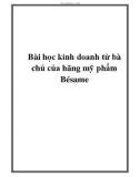 Bài học kinh doanh từ bà chủ của hãng mỹ phẩm Bésame