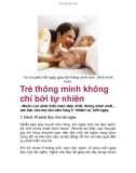 Trẻ thông minh không chỉ bởi tự nhiên