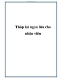 Thắp lại ngọn lửa cho nhân viên