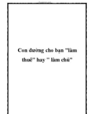 Con đường cho bạn 'làm thuê' hay ' làm chủ'